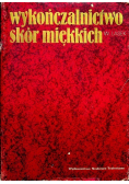Wykończalnictwo skór miękkich