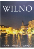 Wilno Troki Kowno Szawle