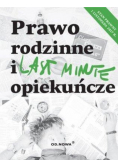 Last Minute Prawo rodzinne i opiekuńcze