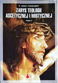 Zarys Teologii Ascetycznej i Mistycznej Tom I