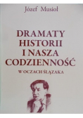 Dramaty historii i nasza codzienność w oczach Ślązaka
