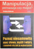 Manipulacja perswazja czy magia