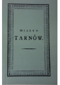 Miasto Tarnów Reprint z 1831 r