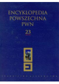 Encyklopedia Powszechna PWN tom 23