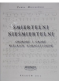 Śmiertelni Nieśmiertelni Choroby i groby wielkich kompozytorów