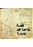 Kanały zabytkowego Krakowa