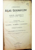Atlas Geograficzny dla szkół  średnich 1912 r.