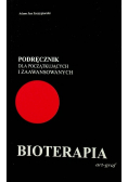 Podręcznik Bioterapii dla początkujących i zaawansowanych