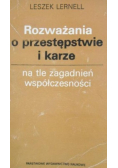 Rozważania o przestępstwie i karze na tle zagadnień współczesności