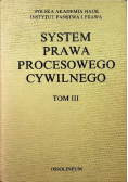 System Prawa Procesowego Cywilnego Tom III