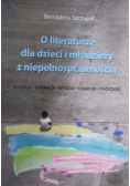 O literaturze dla dzieci i młodzieży z niepełnosprawnością