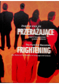 Znajome staje się przerażające