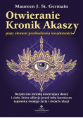 Otwieranie Kronik Akaszy piąty element przebudzenia świadomości