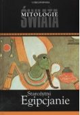 Mitologie świata Starożytni Egipcjanie