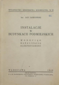 Instalacje w budynkach podmiejskich 1949 r.