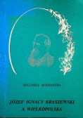 Józef Ignacy Kraszewski a Wielkopolska