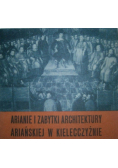 Arianie i zabytki architektury ariańskiej w Kielecczyźnie
