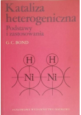 Kataliza heterogeniczna. Podstawy i zastosowania