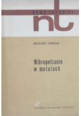 Wibropełzanie w metalach