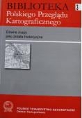 Dawne mapy jako źródła historycznego