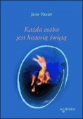 Każda osoba jest historią świętą