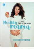 Healthy mama Poradnik zdrowej mamy