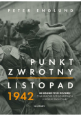 Punkt zwrotny Listopad 1942. 40 osobistych historii z najważniejszego miesiąca II wojny światowej