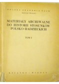 Materiały archiwalne do historii stosunków polsko - radzieckich Tom 1
