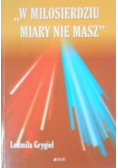 W miłosierdziu miary nie masz
