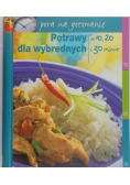 Potrawy dla wybrednych w 10  20 i 30 minut