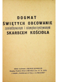 Dogmat świętych obcowanie zaniedbywanym i niewykorzystywanym skarbcem Kościoła