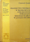 Osadnictwo wiejskie w środkowych i północnych powiatach dolnego śląska w latach 1945 1949