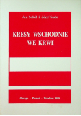 Kresy Wschodnie we krwi