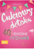 Cukrowy detoks 40-dniowe wyzwanie