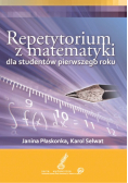 Repetytorium z matematyki dla studentów pierwszego roku