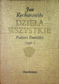 Kochanowski Dzieła wszystkie Tom I Psałterz Dawidów część 1