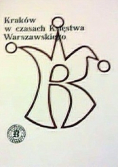 Kraków w czasach Księstwa Warszawskiego