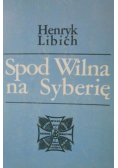 Spod Wilna na Syberię