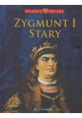 Władcy Polski Tom 30 Zygmunt I Stary