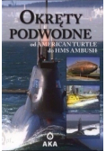 Okręty podwodne od American Turtle do HMS Ambush