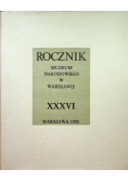 Rocznik Muzeum Narodowego w Warszawie XXXVI