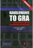 Handlowanie to gra