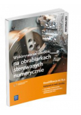 Wykonywanie obróbki na obr. ster. num. Kwal.M.19.4