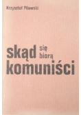 Skąd się biorą komuniści?