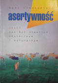 Asertywność czyli jak być otwartym skutecznym i naturalnym