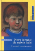 Nowe korzenie dla małych ludzi