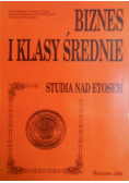 Biznes i klasy średnie studia nad etosem