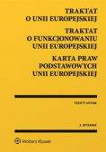 Traktat o Unii Europejskiej Traktat o funkcjonowaniu Unii Europejskiej