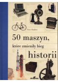 50 maszyn, które zmieniły bieg historii