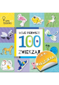 Moje pierwsze 100 zwierząt Zadania z naklejkami